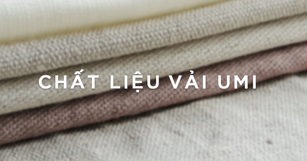 Vải Umi là gì? Vải Umi dễ bị nổi nấm mốc là do đâu?
