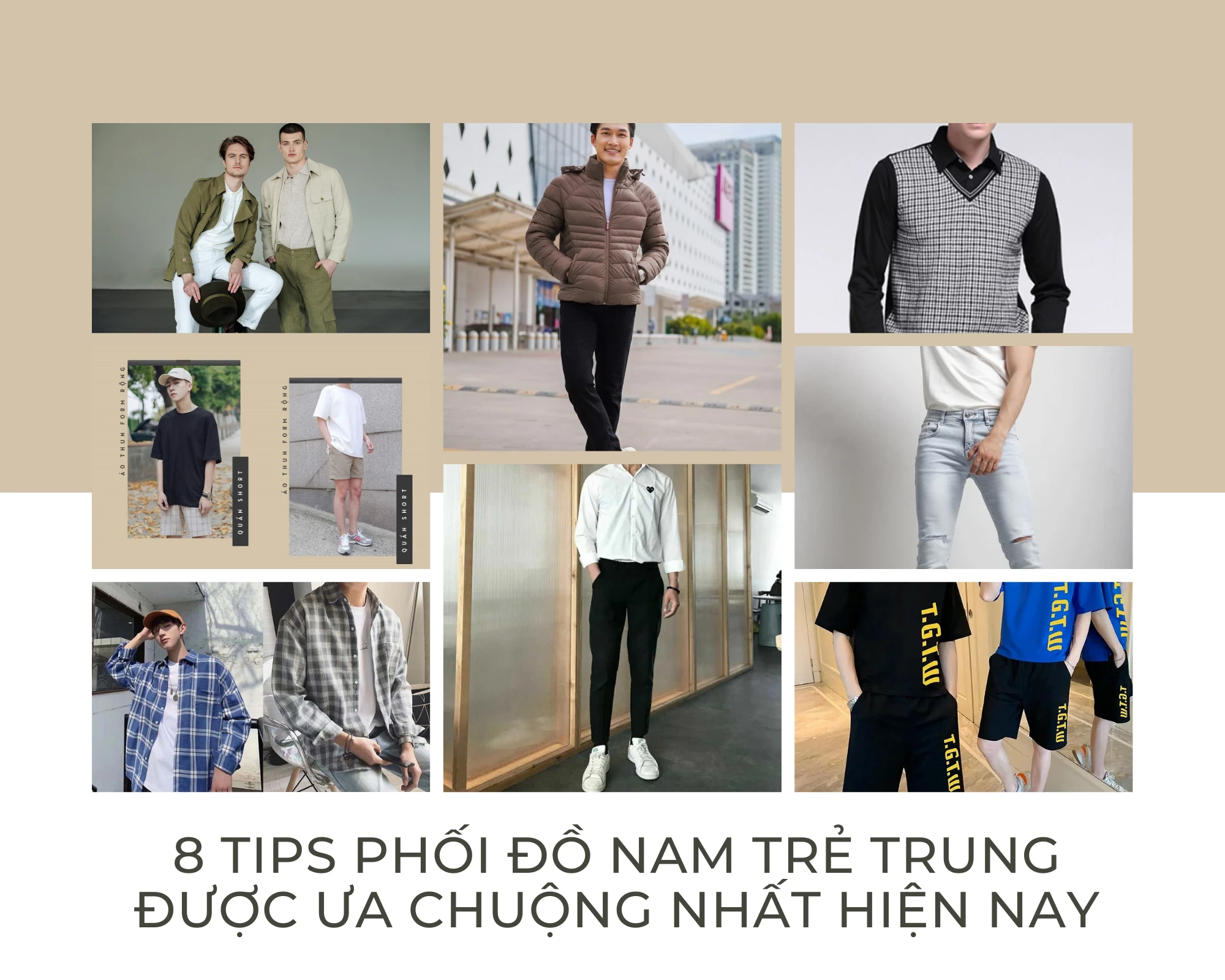 8 tips phối đồ nam trẻ trung được ưa chuộng nhất hiện nay