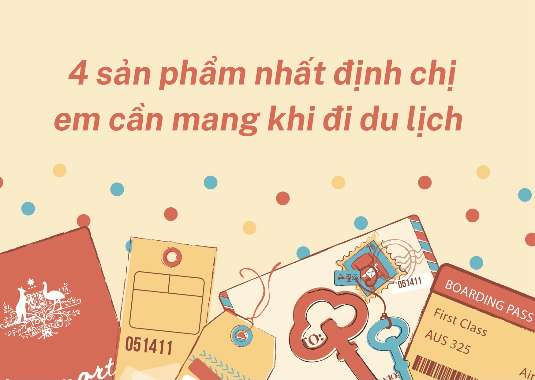 Điểm danh 4 sản phẩm nhất định chị em cần có trong túi đồ du lịch