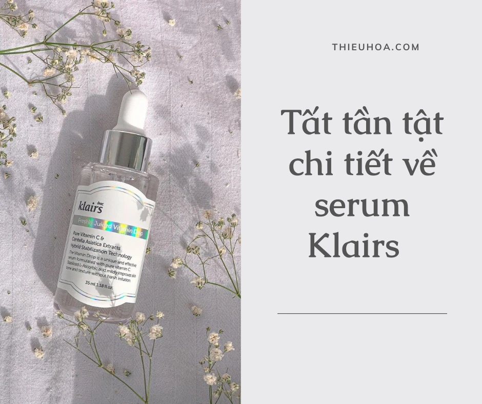 Tất tần tật chi tiết về serum Klairs dành cho các nàng