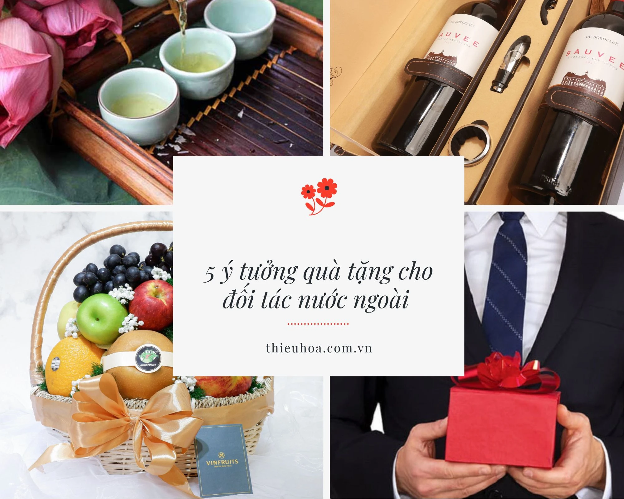 Gợi ý 5 món quà tặng đổi tác nước ngoài mang đậm bản sắc Việt Nam