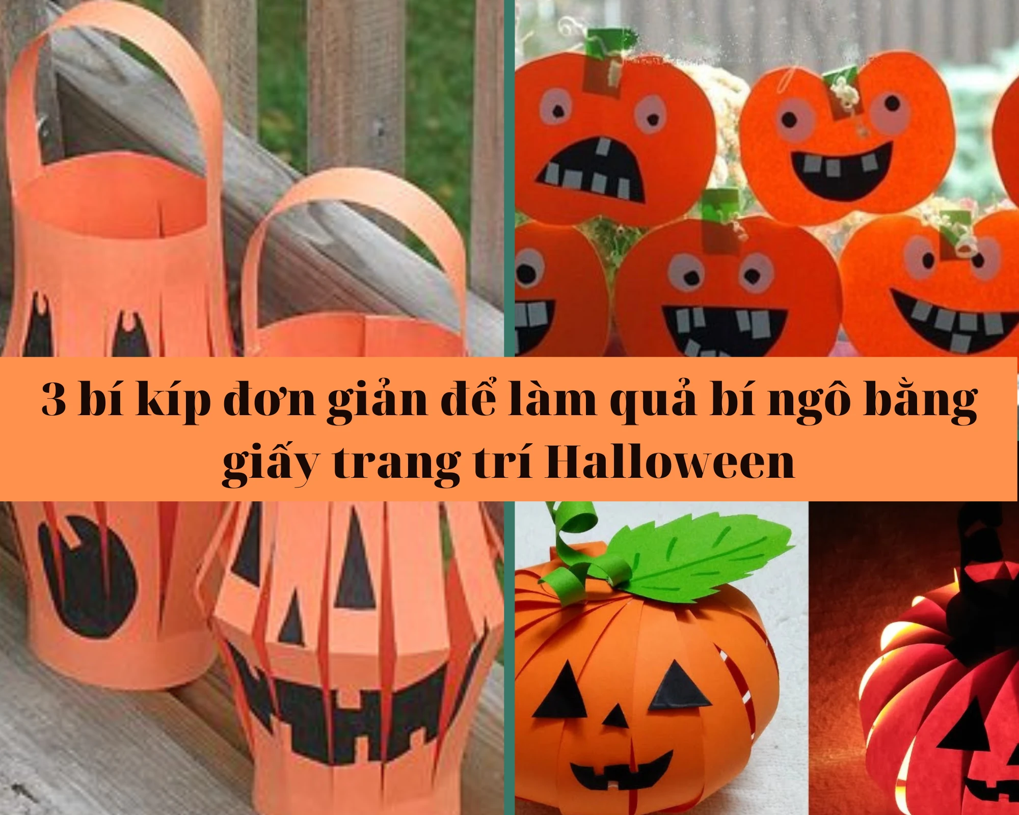 3 bí kíp đơn giản để làm quả bí ngô bằng giấy trang trí Halloween