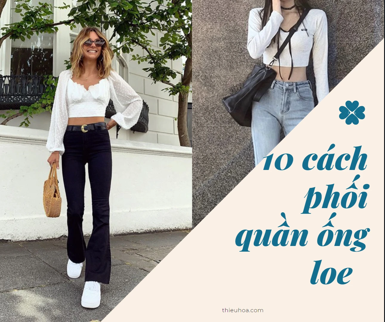 Mách bạn 10 cách phối quần ống loe cực thời trang giúp bạn tự tin xuống phố