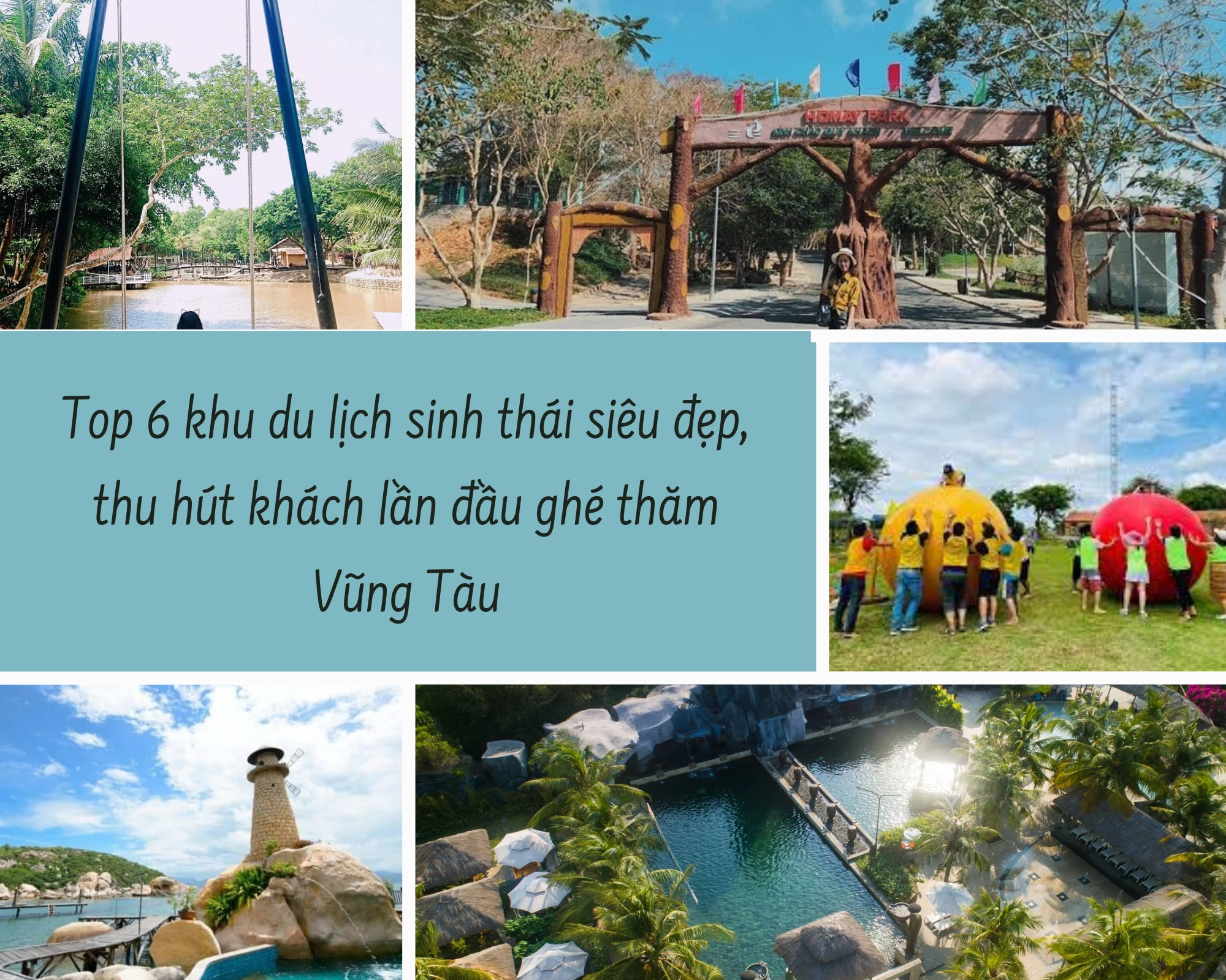 Top 6 khu du lịch sinh thái siêu đẹp, thu hút khách lần đầu ghé thăm Vũng Tàu