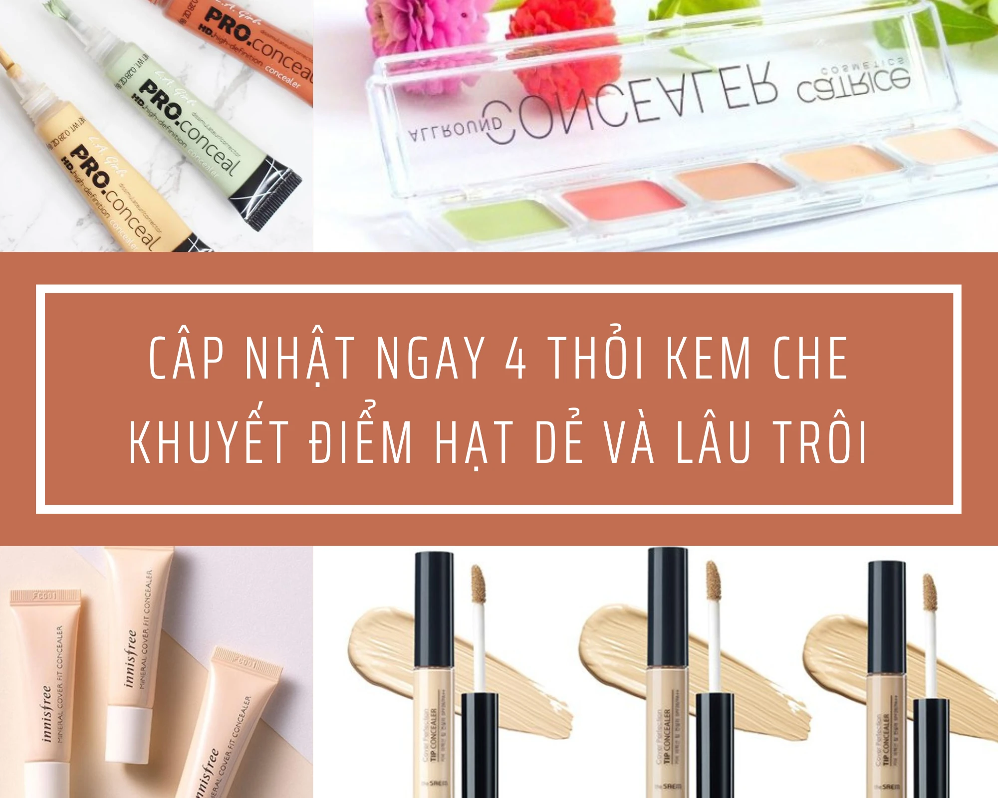 Câp nhật ngay 4 thỏi kem che khuyết điểm hạt dẻ và lâu trôi