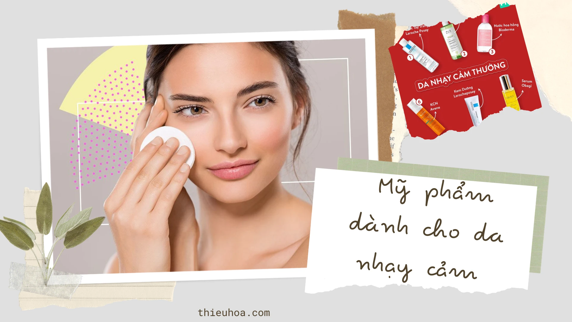 Dạy bạn cách chọn mỹ phẩm dành cho da nhạy cảm