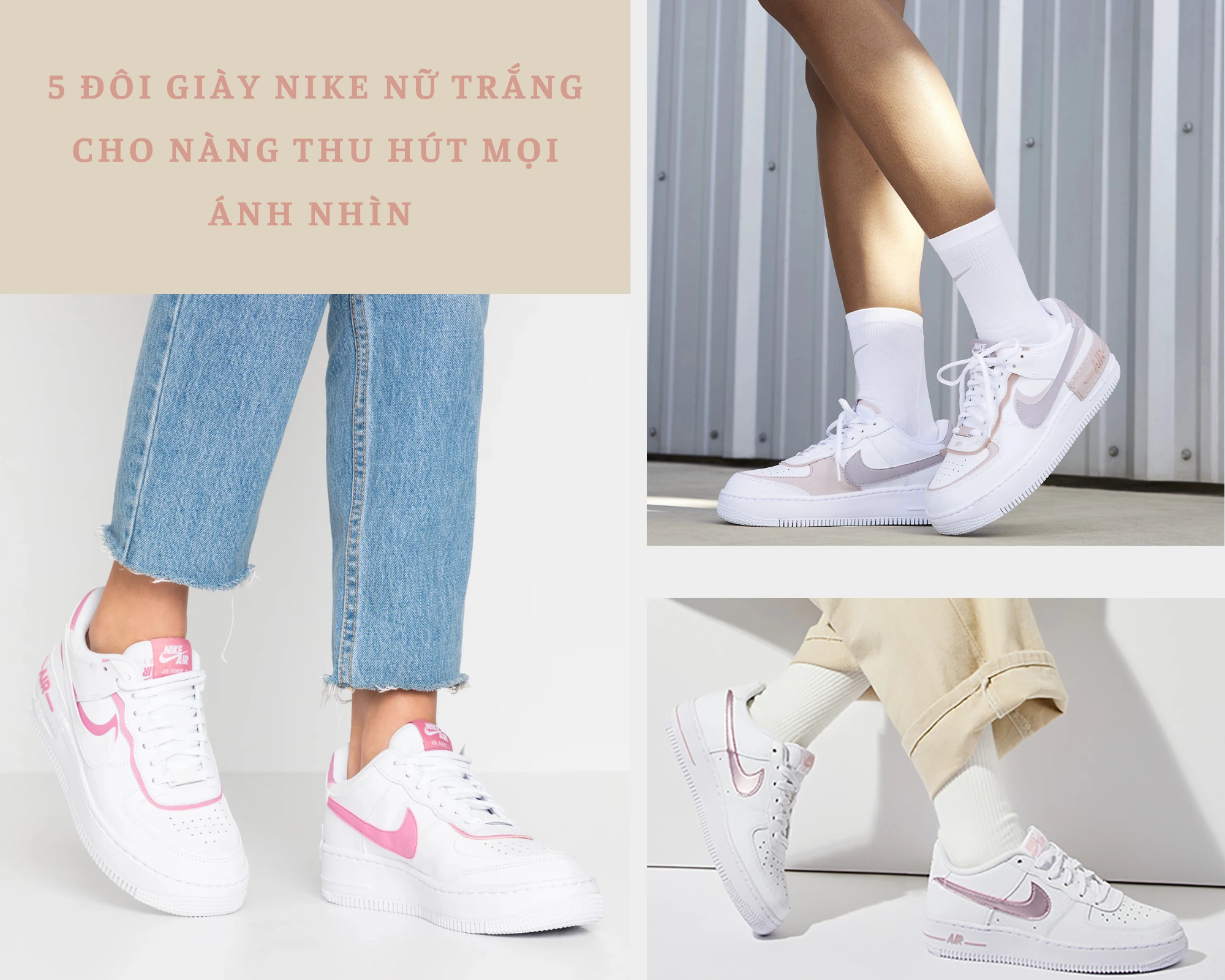 HOT: 5 đôi giày Nike nữ trắng cho nàng thu hút mọi ánh nhìn