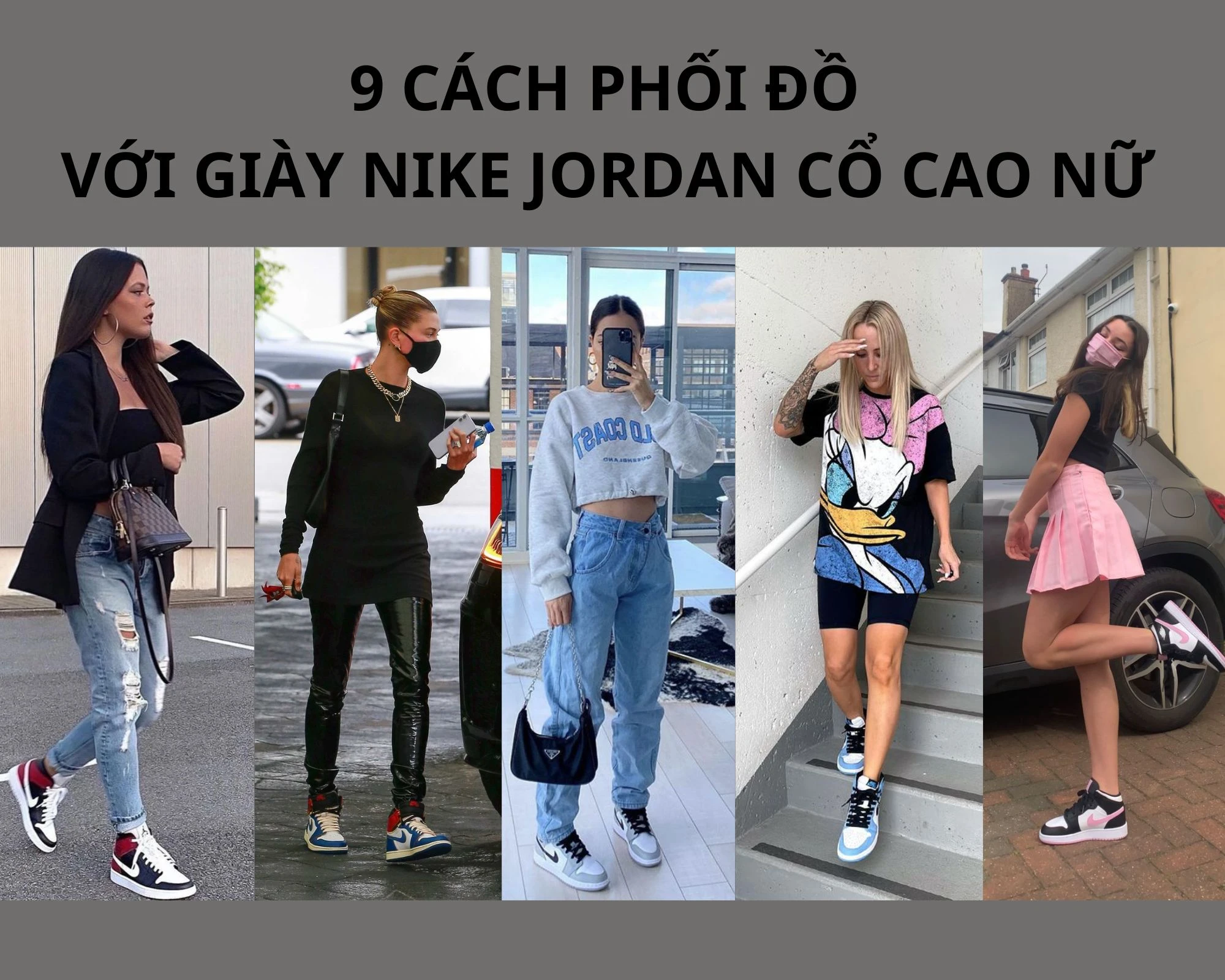 Biến hóa phong cách cùng 10 cách phối đồ với giày Nike Jordan sành điệu