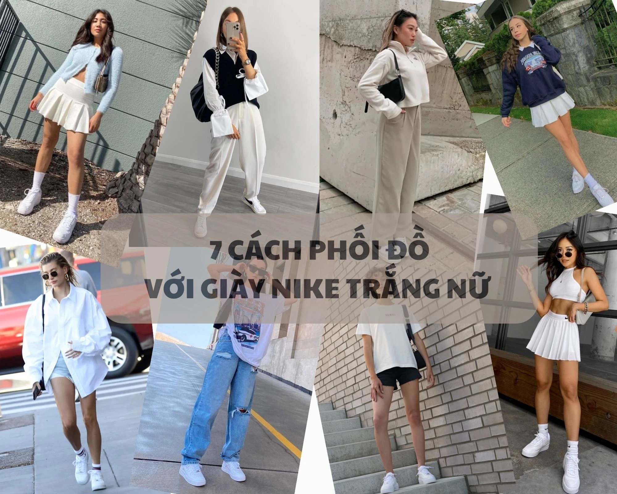 7 cách phối đồ với giày Nike trắng nữ thời thượng nhất