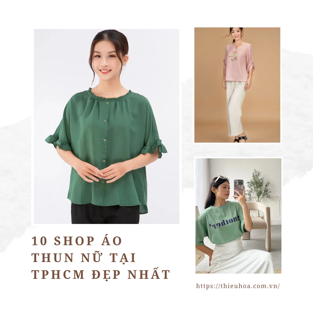 Khám phá 10 shop áo thun nữ tại TPHCM đẹp nhất cho nhiều độ tuổi