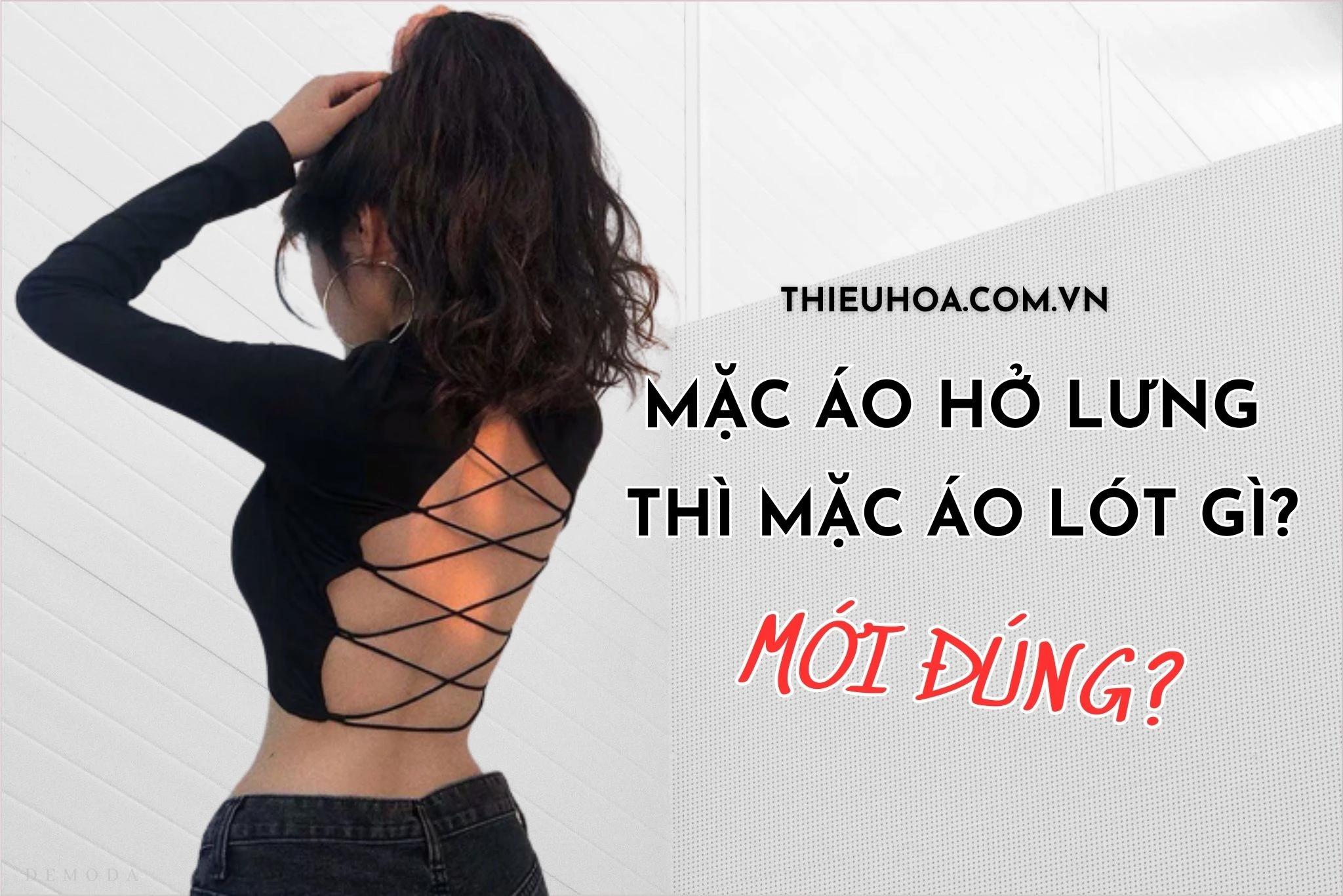 MẸO] Mặc Áo Hở Lưng Thì Mặc Áo Lót Gì Để Tránh Những Trường Hợp XẤU HỔ?