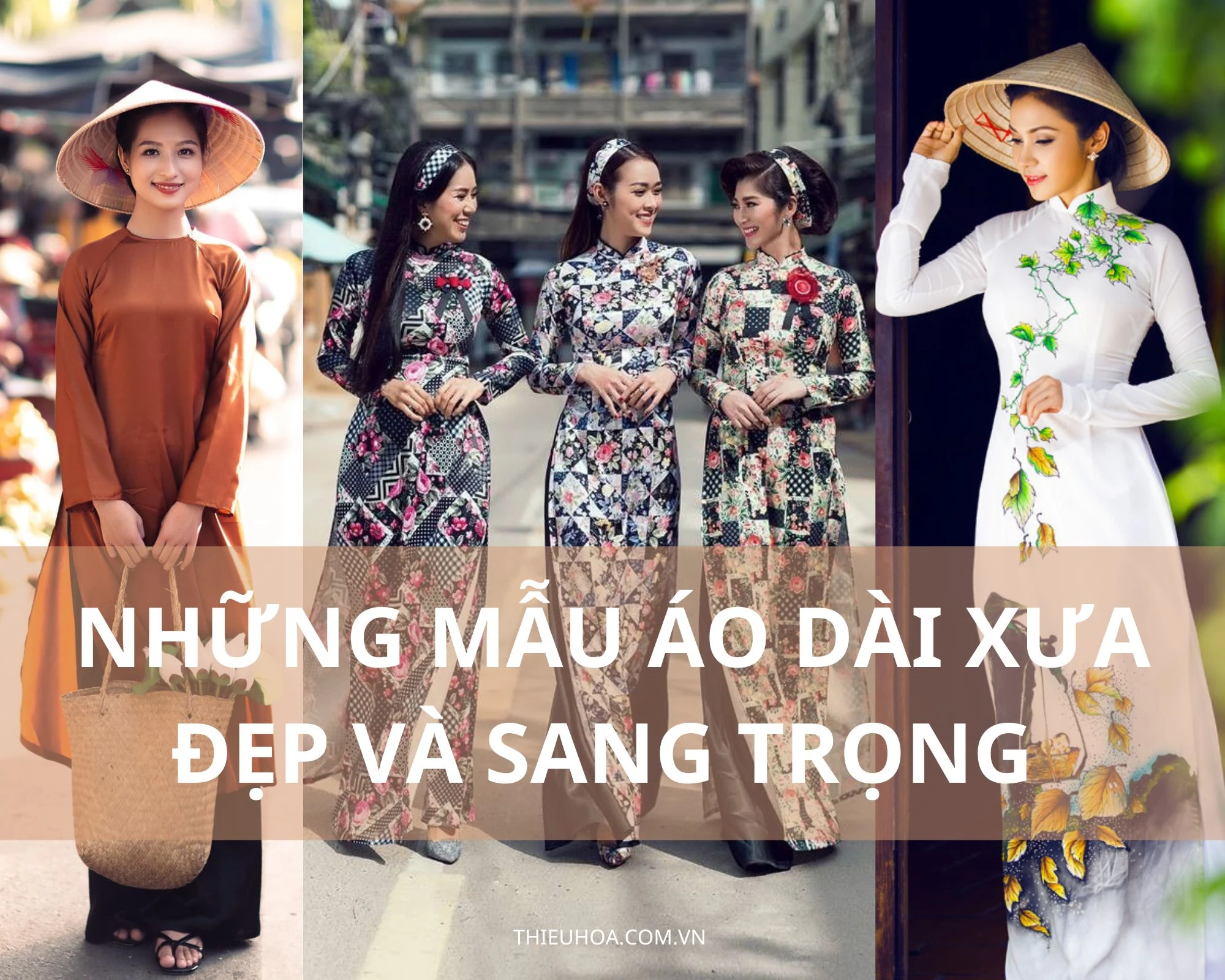 Tổng hợp những mẫu áo dài xưa đẹp và sang trọng nhất