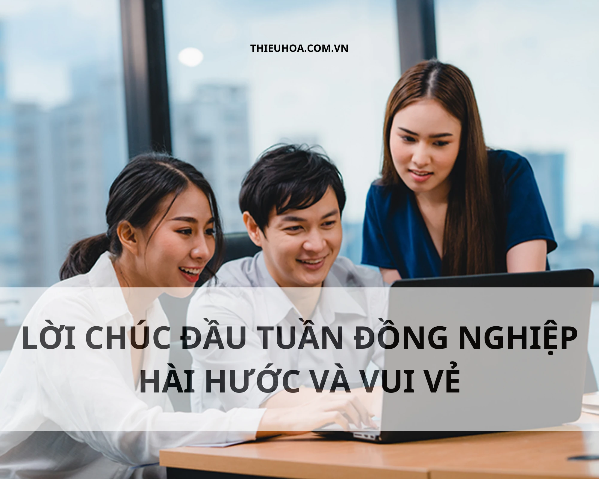 Lời chúc đầu tuần đồng nghiệp hài hước và vui vẻ