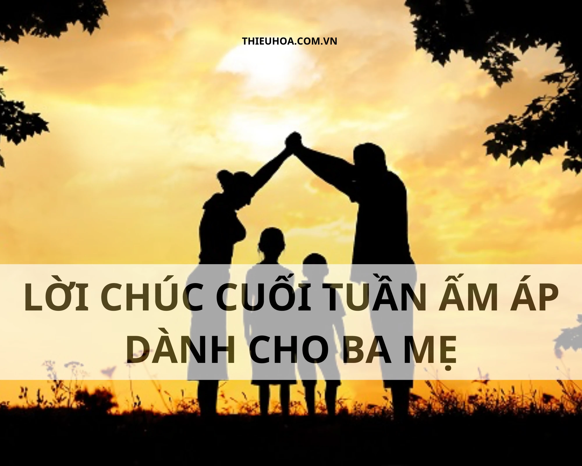 Lời chúc cuối tuần ấm áp dành cho ba mẹ