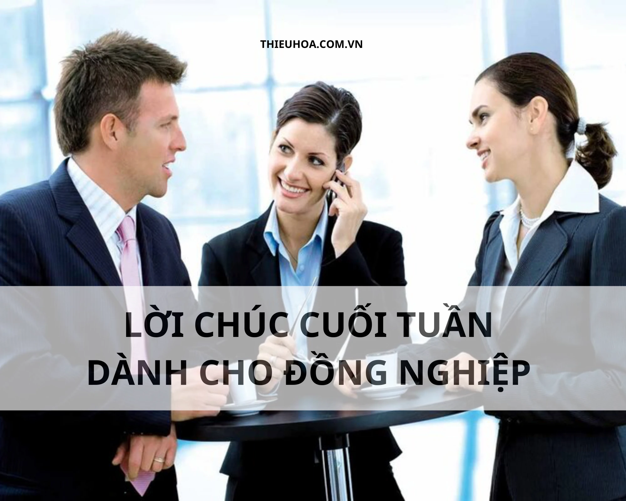 Lời chúc cuối tuần dành cho đồng nghiệp