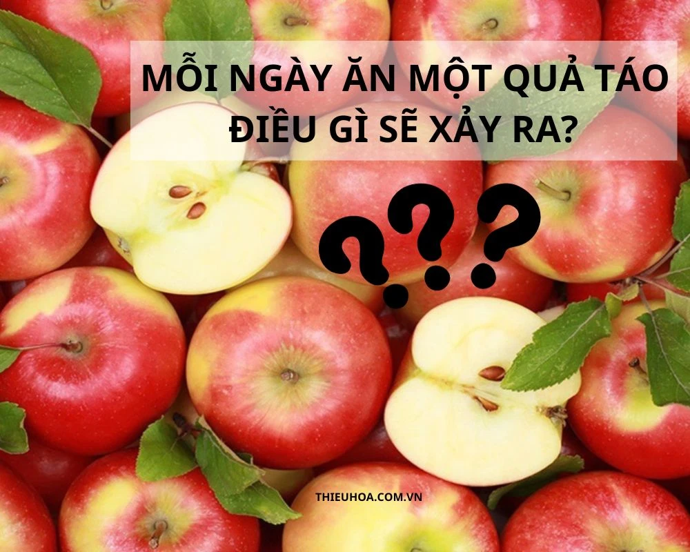 Mỗi ngày ăn một quả táo, điều gì sẽ xảy ra?