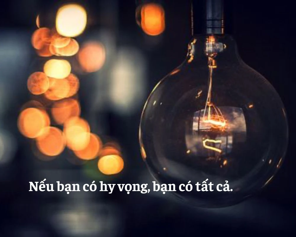 Những câu nói hay về hy vọng trong cuộc sống