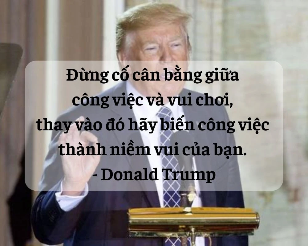 Những câu nói hay của tỷ phú Donald Trump