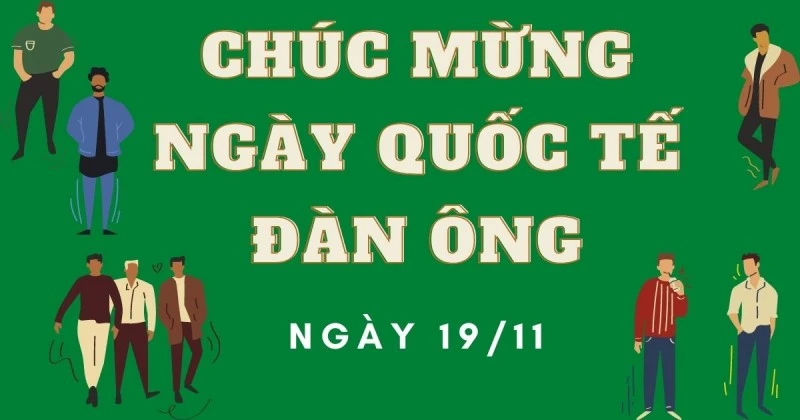 CHÙM thơ về ngày Quốc tế đàn ông đặc sắc nhất