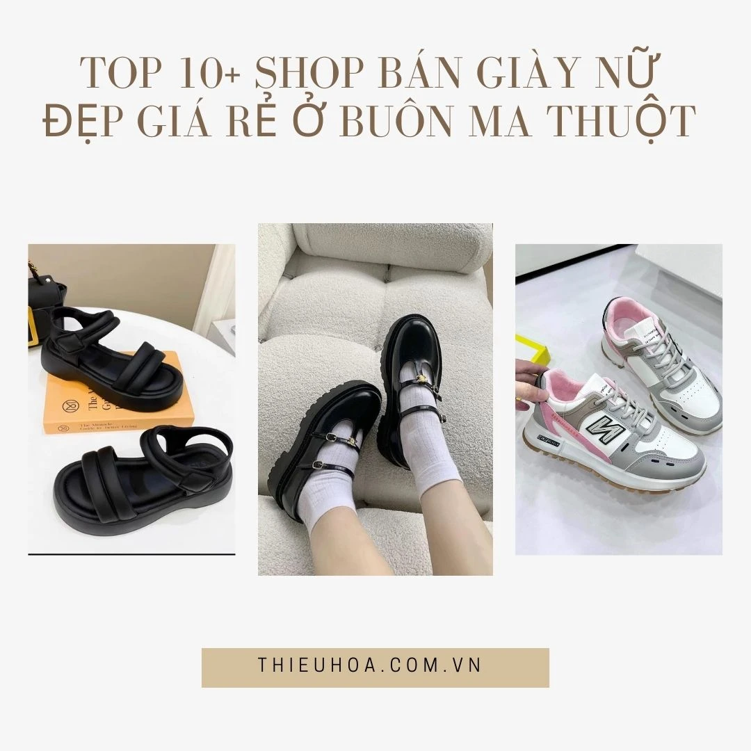 TOP 10+ shop bán giày nữ đẹp giá rẻ ở Buôn Ma Thuột