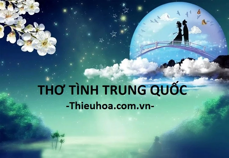 Tập thơ tình Trung Quốc, thơ Trung Quốc về tình yêu hay