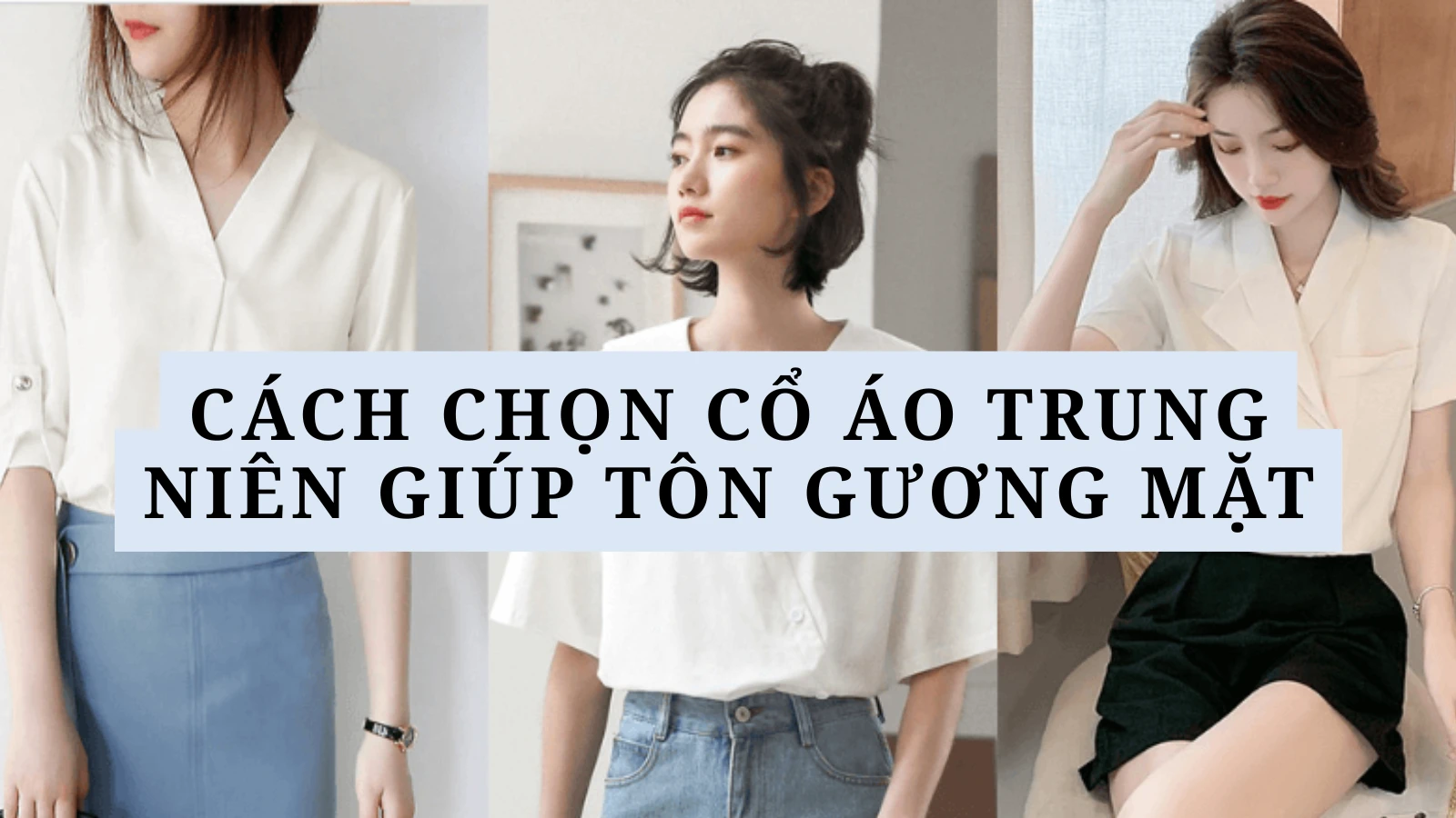 Cách Chọn Cổ Áo Trung Niên Giúp Tôn Gương Mặt