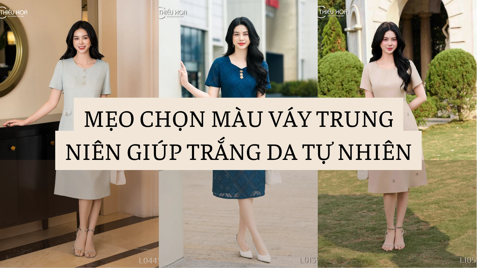Mẹo Chọn Màu Váy Trung Niên Giúp Trắng Da Tự Nhiên