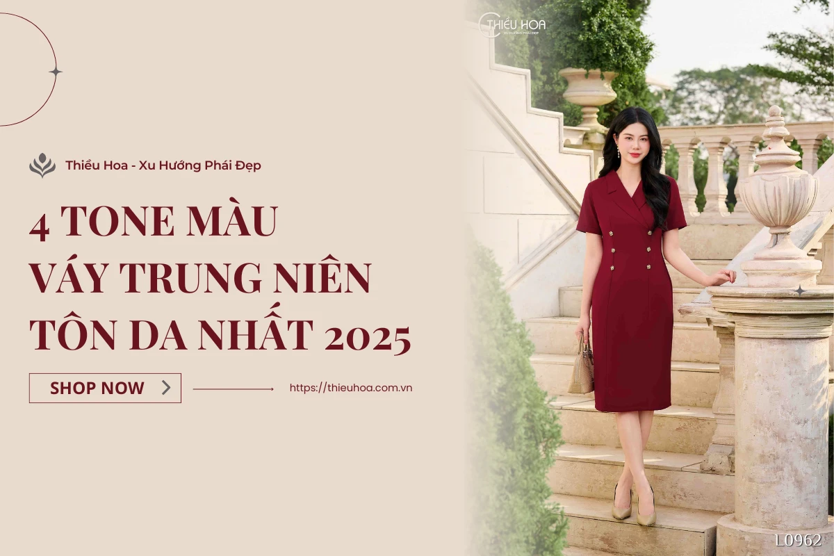 4 Tone Màu Váy Trung Niên Tôn Da Nhất 2025