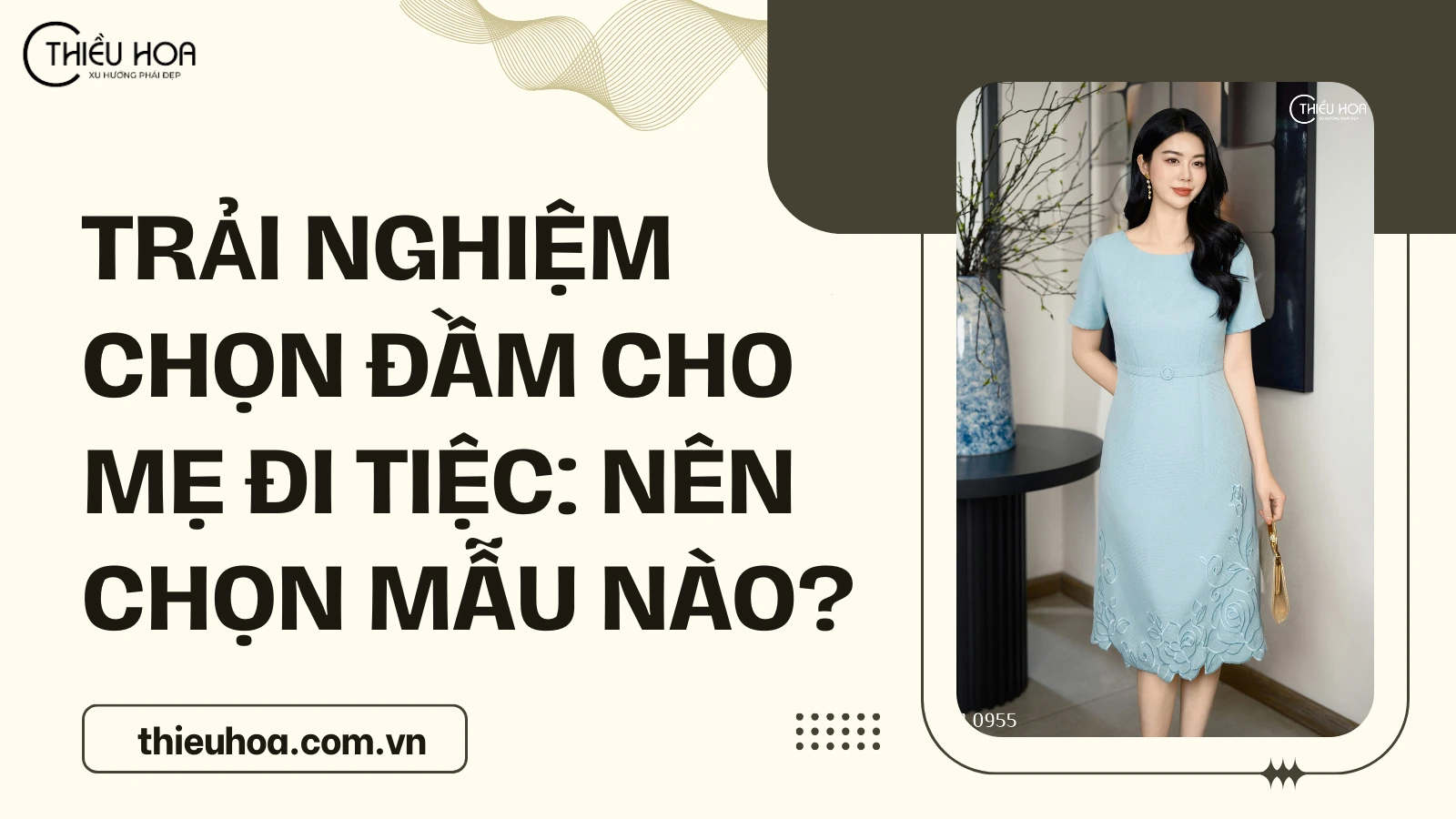 Trải Nghiệm Chọn Đầm Cho Mẹ Đi Tiệc: Nên Chọn Mẫu Nào?