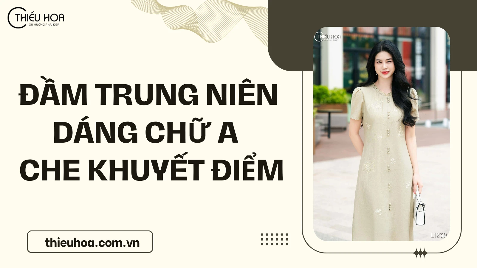 Đầm Trung Niên Dáng Chữ A – Che Khuyết Điểm, Dễ Phối Đồ, Tôn Vẻ Duyên Dáng