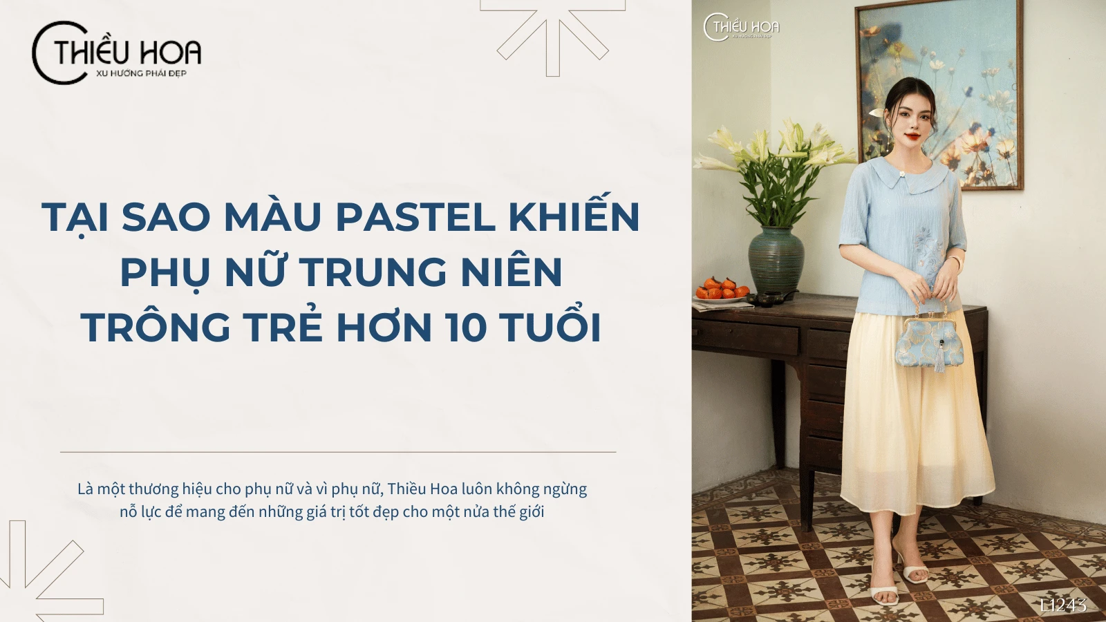 Tại sao màu pastel khiến phụ nữ trung niên trông trẻ hơn 10 tuổi