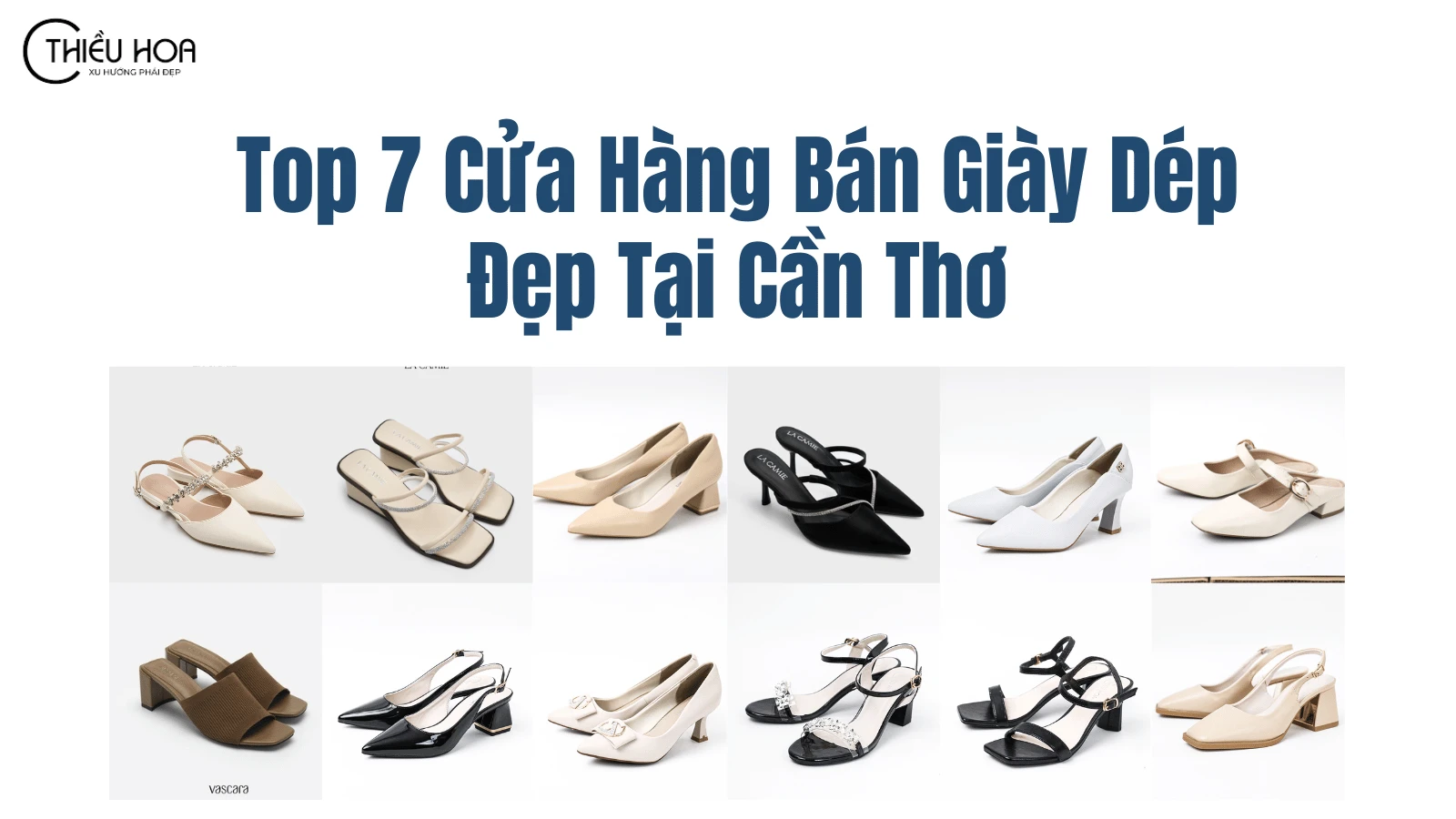 Top 7 Cửa Hàng Bán Giày Dép Nữ Đẹp Ở Cần Thơ