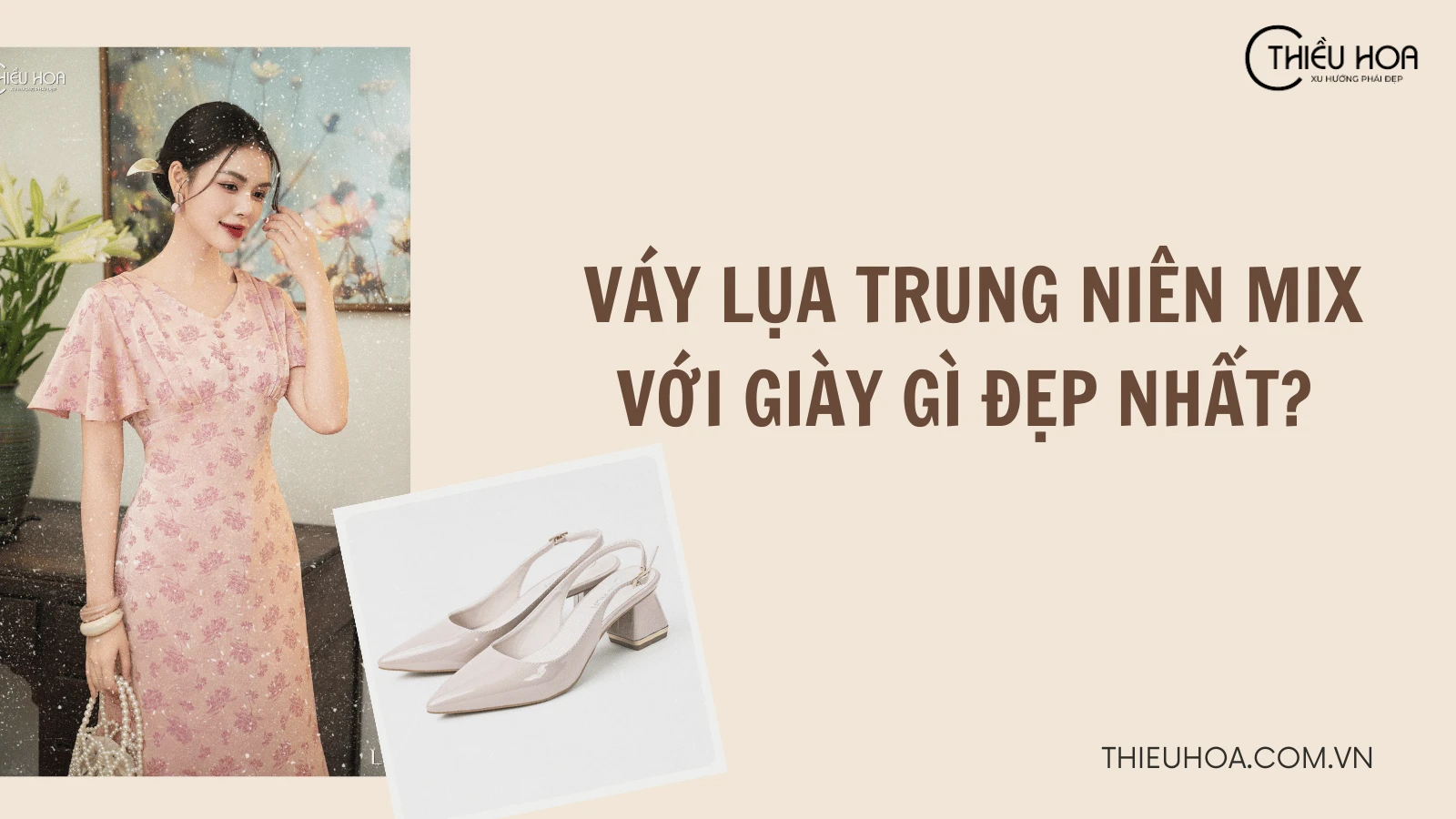 Váy Lụa Trung Niên Mix Với Giày Gì Đẹp Nhất?