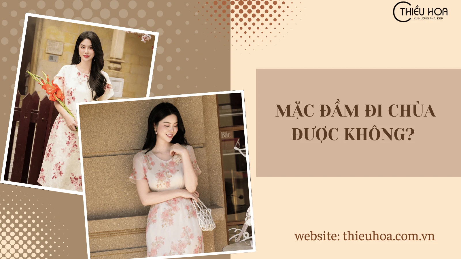 Mặc đầm đi chùa được không? Bật mí 7+ kiểu đầm trung niên kín đáo và thanh lịch