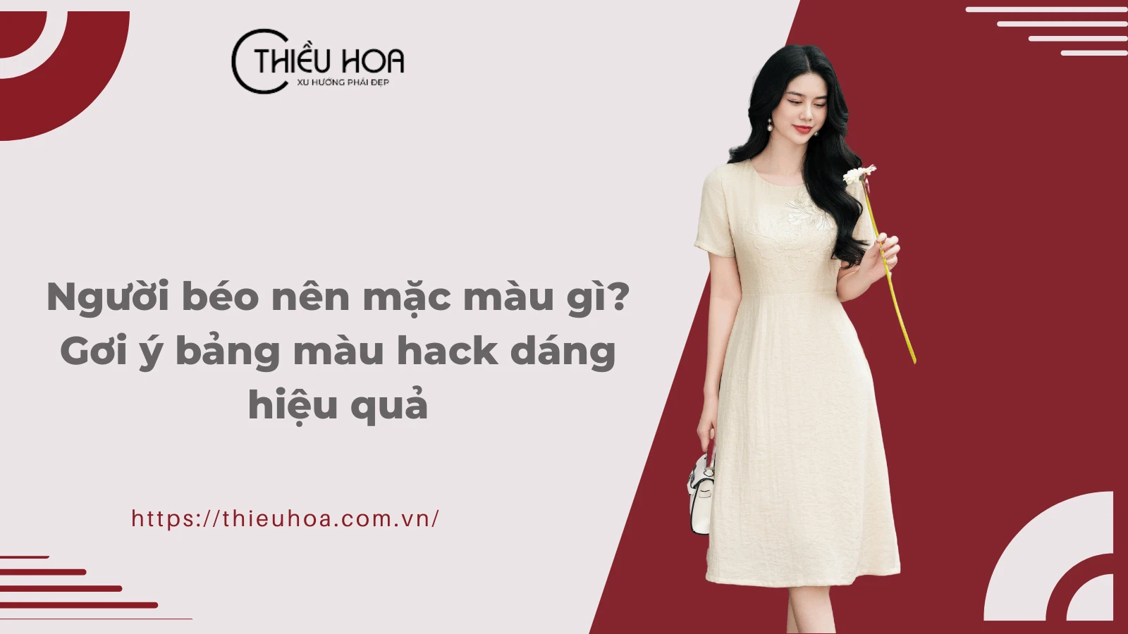 Người béo nên mặc màu gì? Gơi ý bảng màu hack dáng hiệu quả