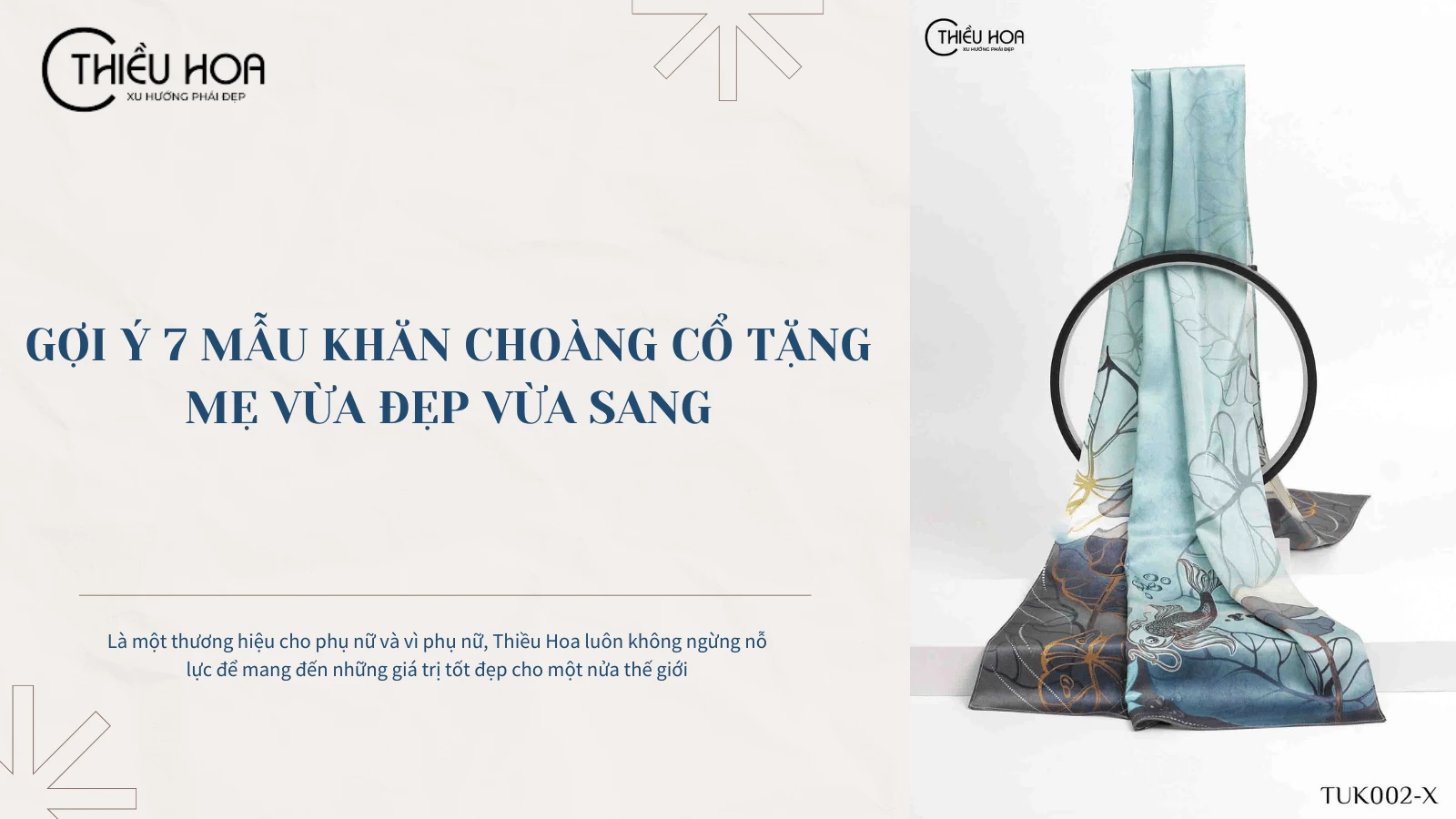 Gợi ý 7 mẫu khăn choàng cổ tặng mẹ vừa đẹp vừa sang