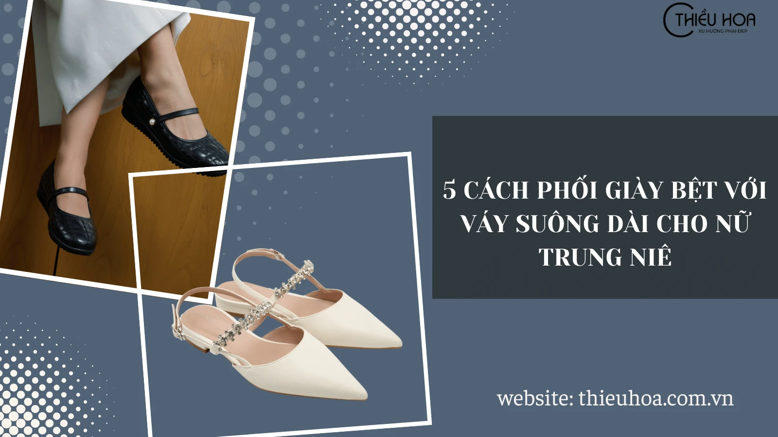 5 Cách phối giày bệt với váy suông dài cho nữ trung niên quý phái