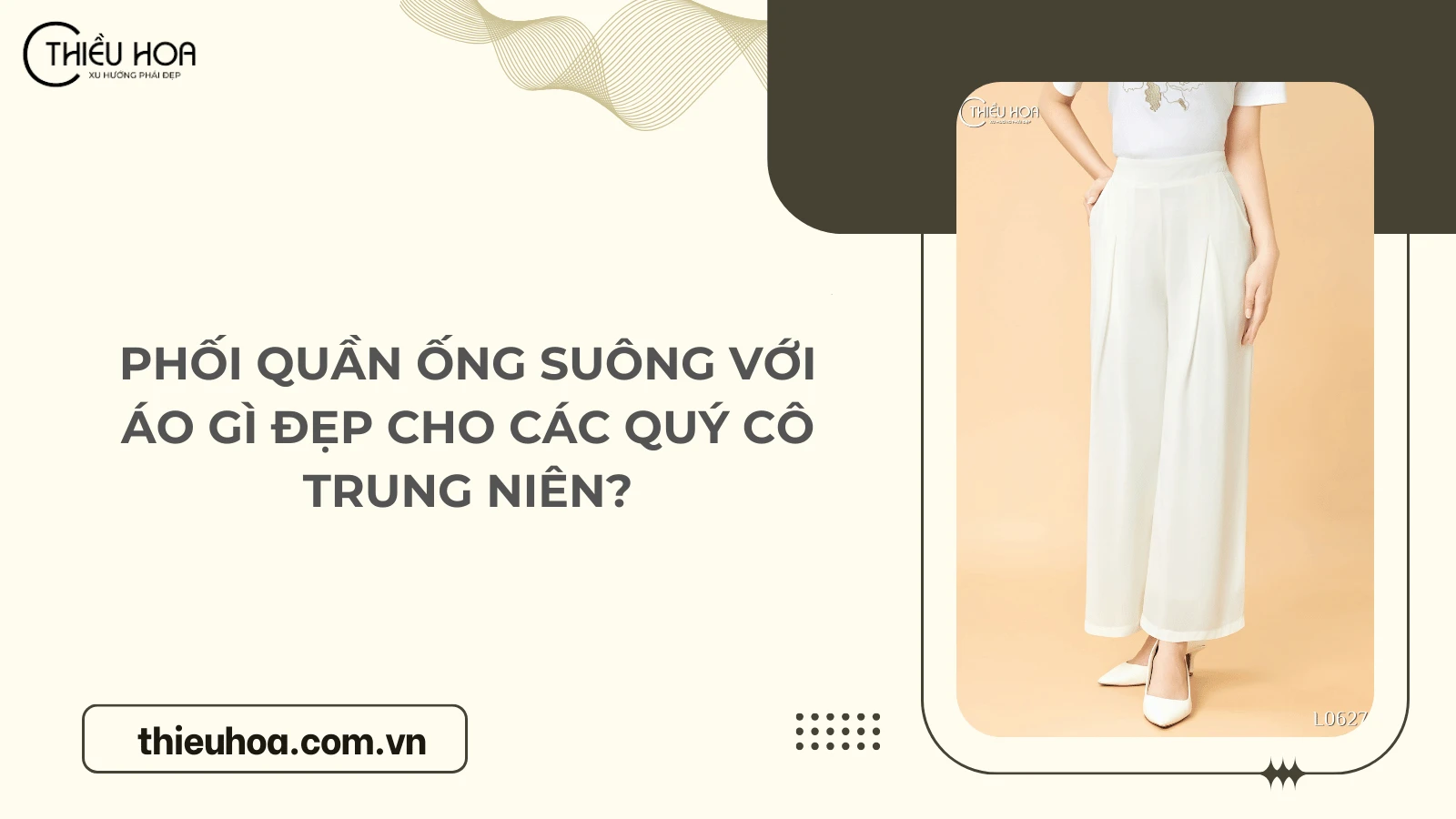 Phối quần ống suông với áo gì đẹp cho các quý cô trung niên?