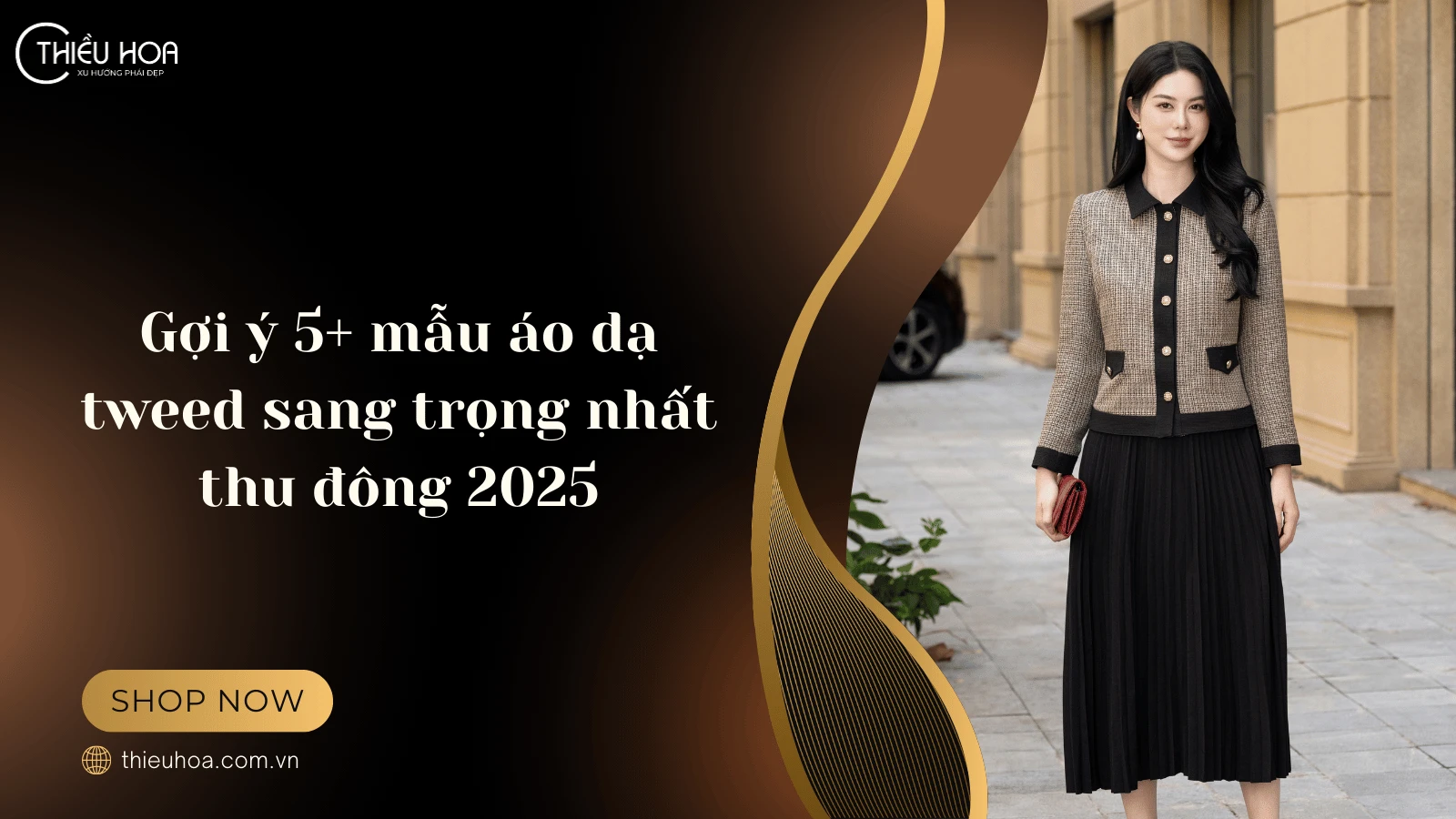 Gợi ý 5+ mẫu áo dạ tweed sang trọng trẻ trung nhất thu đông 2025