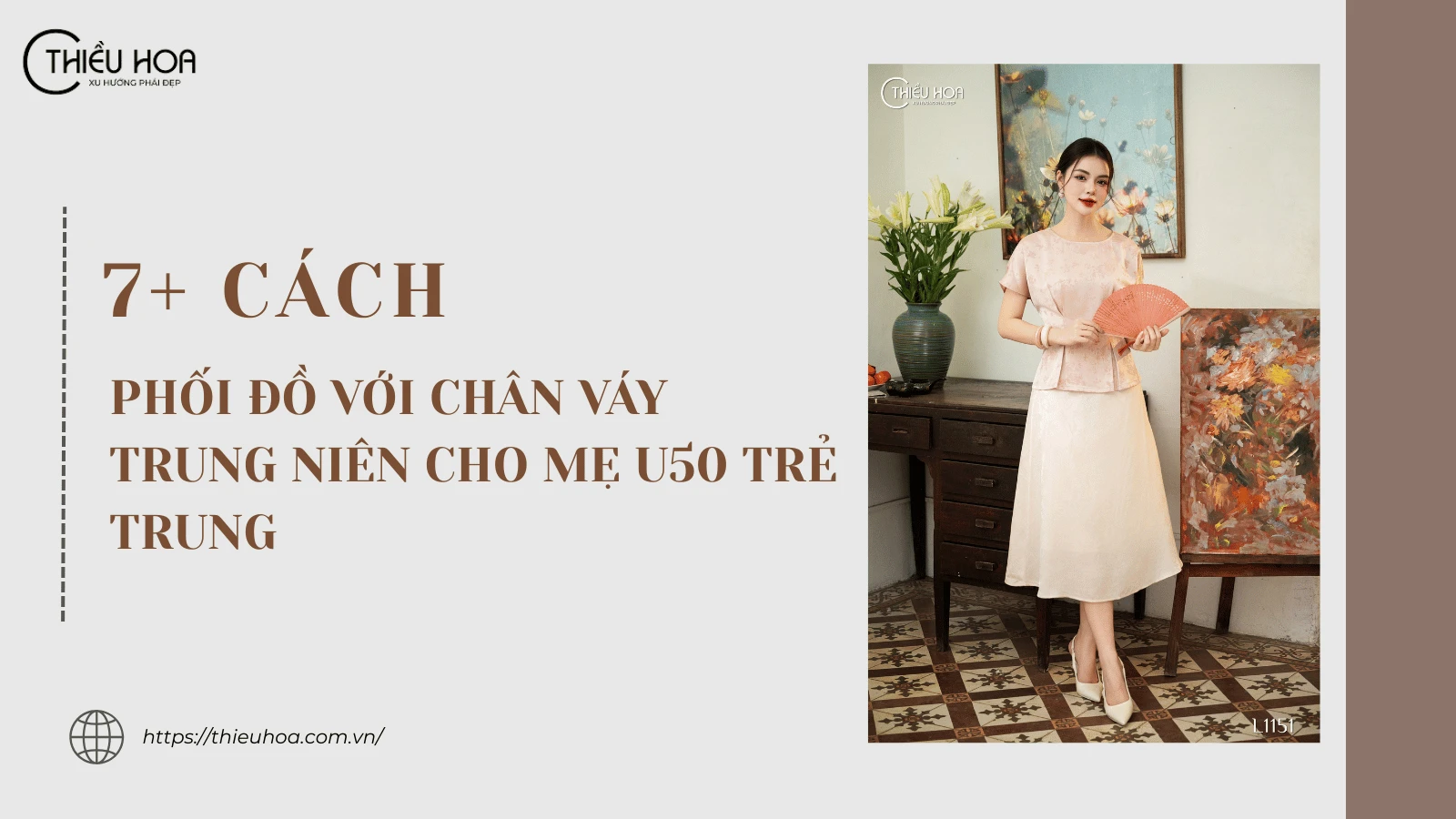 7+ cách phối đồ với chân váy trung niên cho mẹ U50 trẻ trung