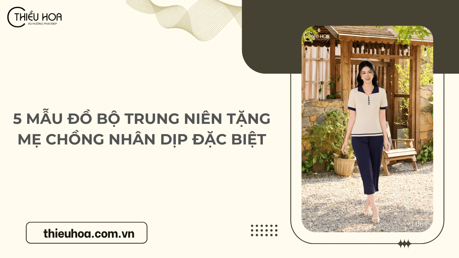 5 Mẫu đồ bộ trung niên tặng mẹ chồng nhân dịp đặc biệt