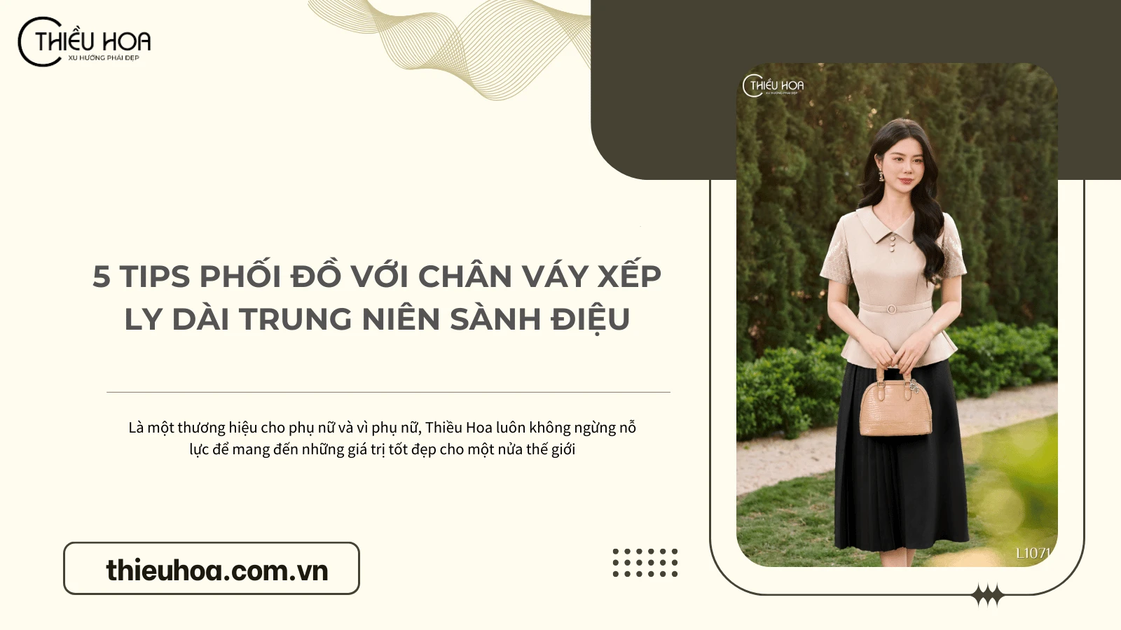 5 Tips phối đồ với chân váy xếp ly dài trung niên sành điệu