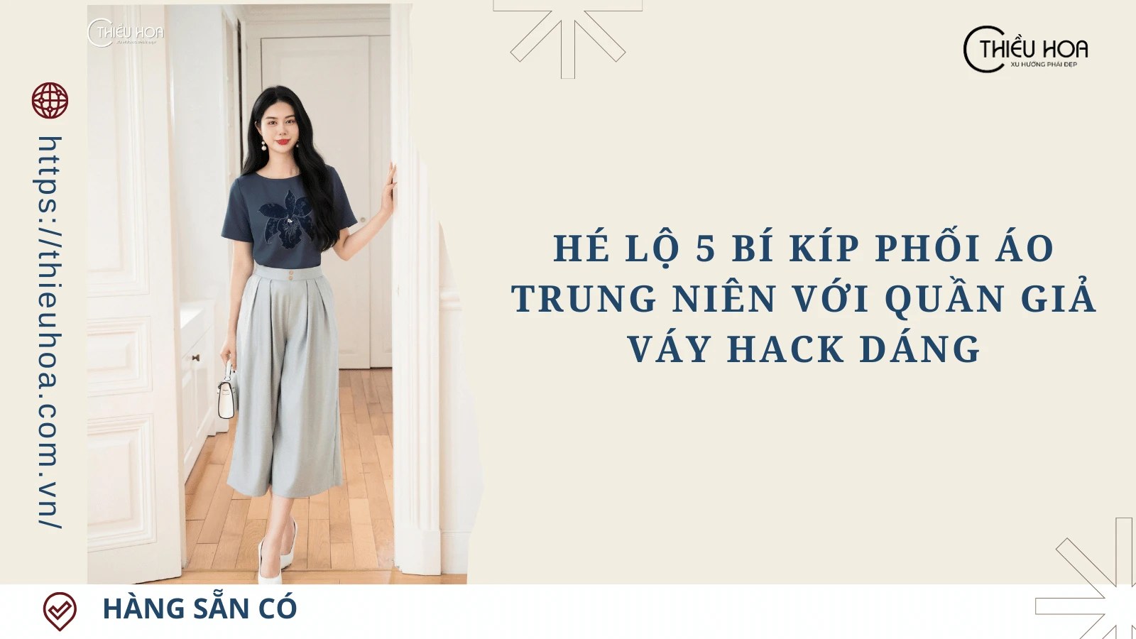 Hé lộ 5 bí kíp phối áo trung niên với quần giả váy hack dáng