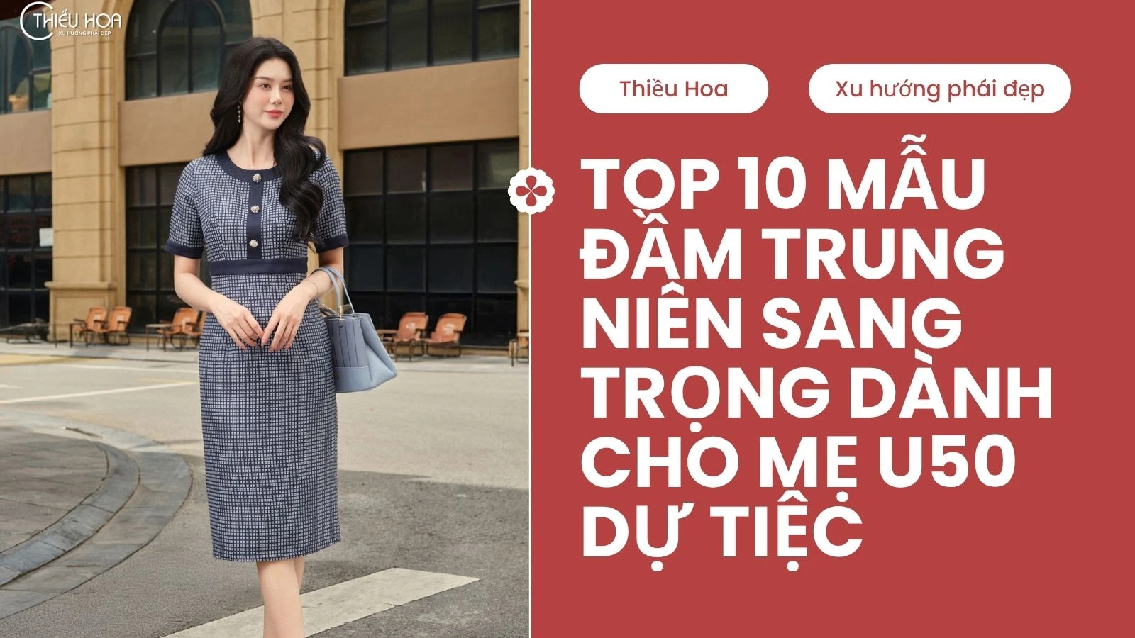 Top 10 mẫu đầm trung niên sang trọng dành cho mẹ U50 dự tiệc