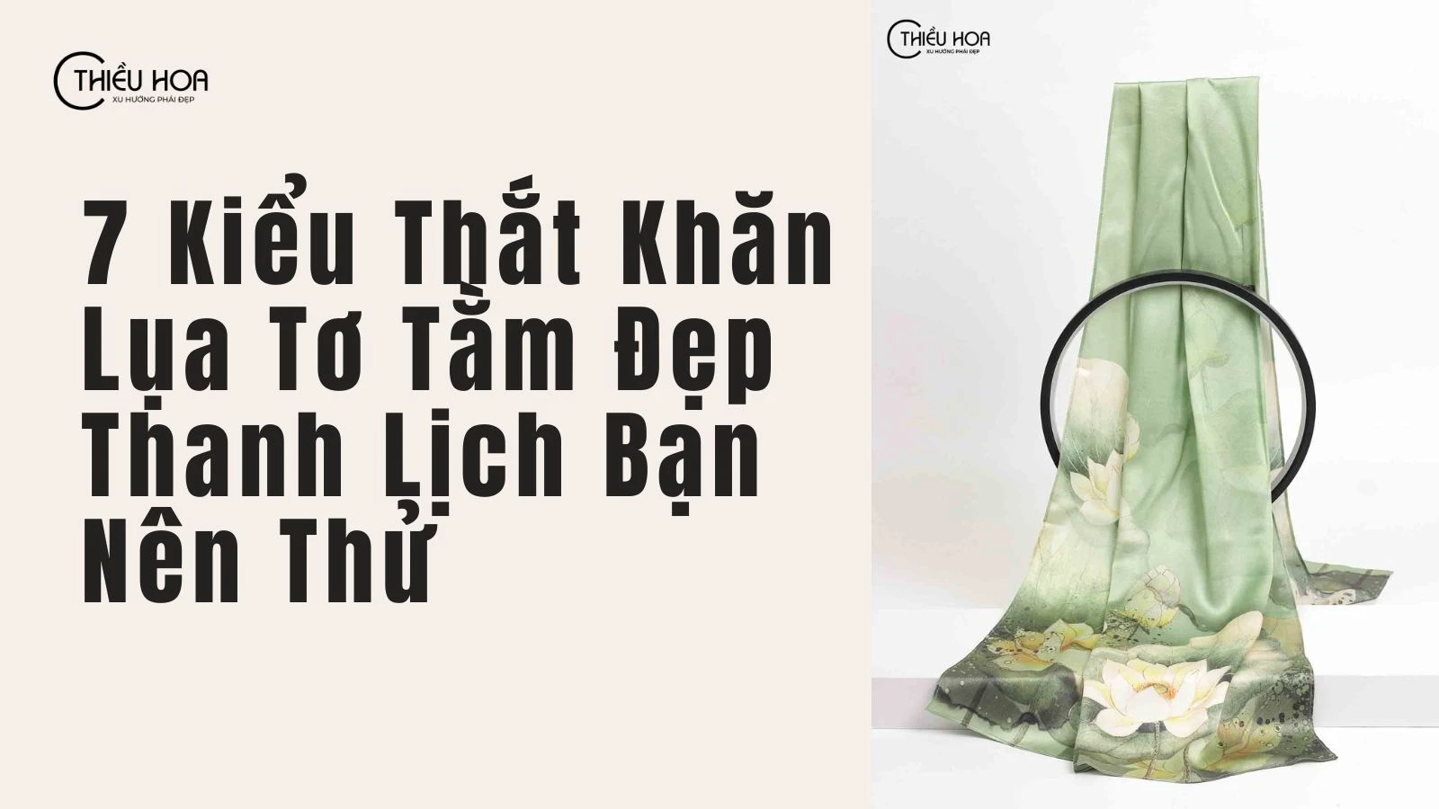 7 Kiểu Thắt Khăn Lụa Tơ Tằm Đẹp Thanh Lịch Bạn Nên Thử