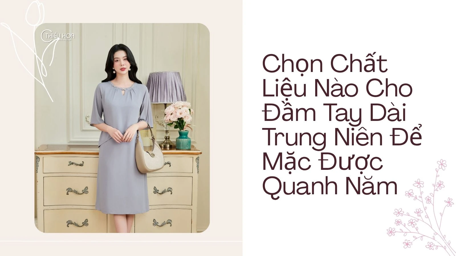 Chọn Chất Liệu Nào Cho Đầm Tay Dài Trung Niên Để Mặc Được Quanh Năm