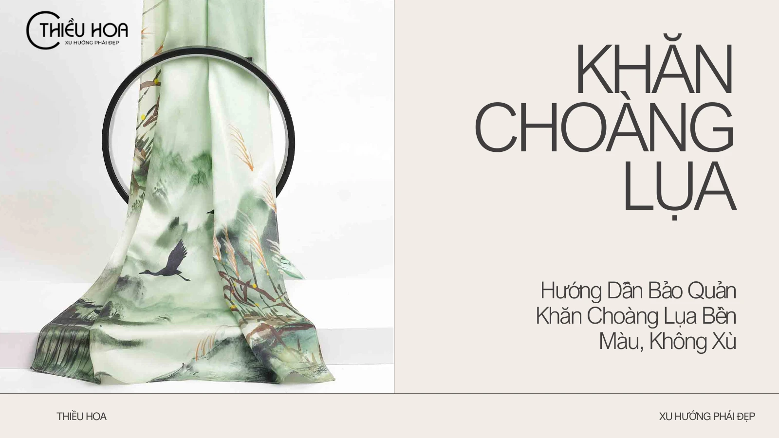 Hướng Dẫn Bảo Quản Khăn Choàng Lụa Bền Màu, Không Xù