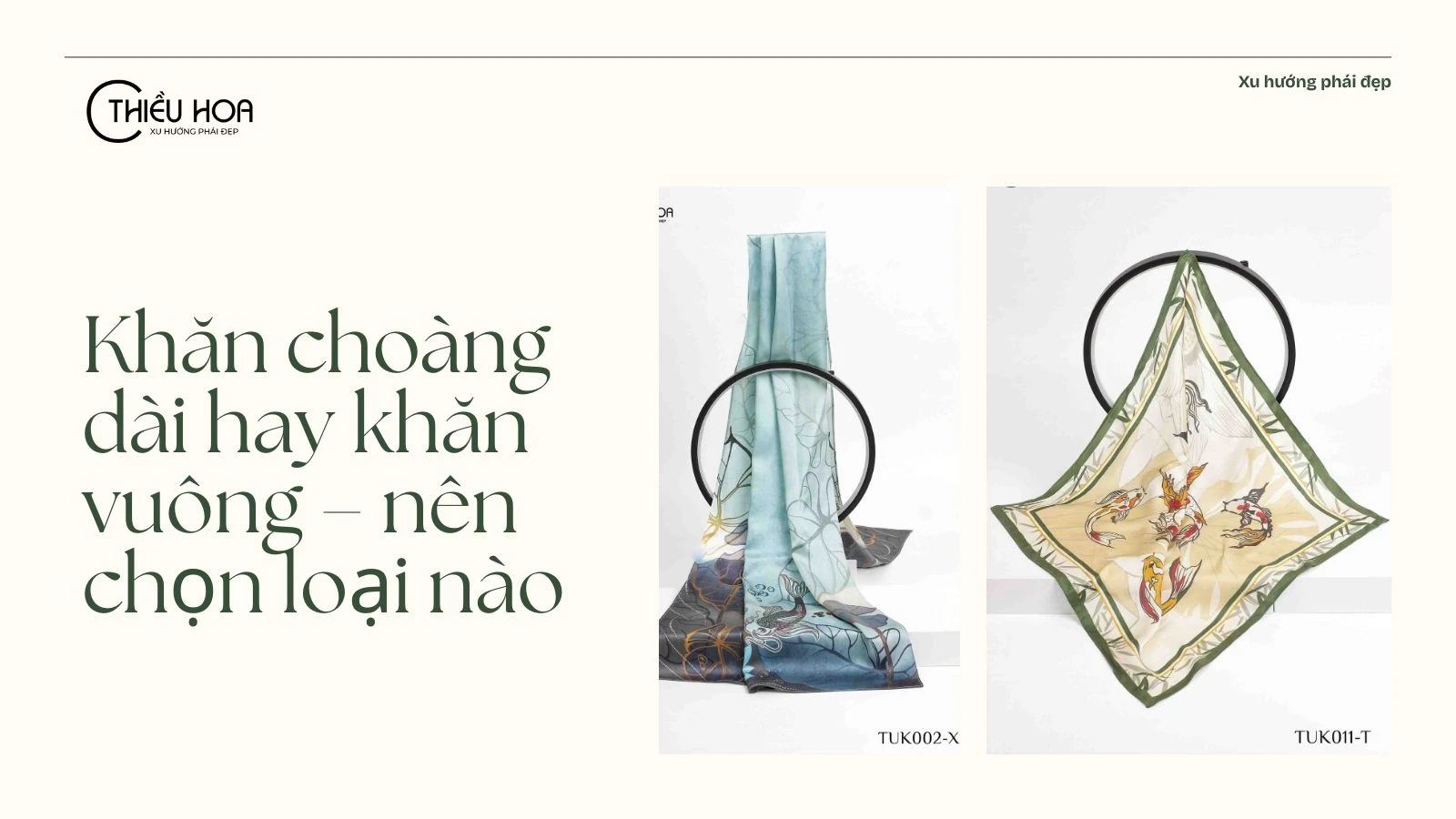 Khăn choàng dài hay khăn vuông – nên chọn loại nào