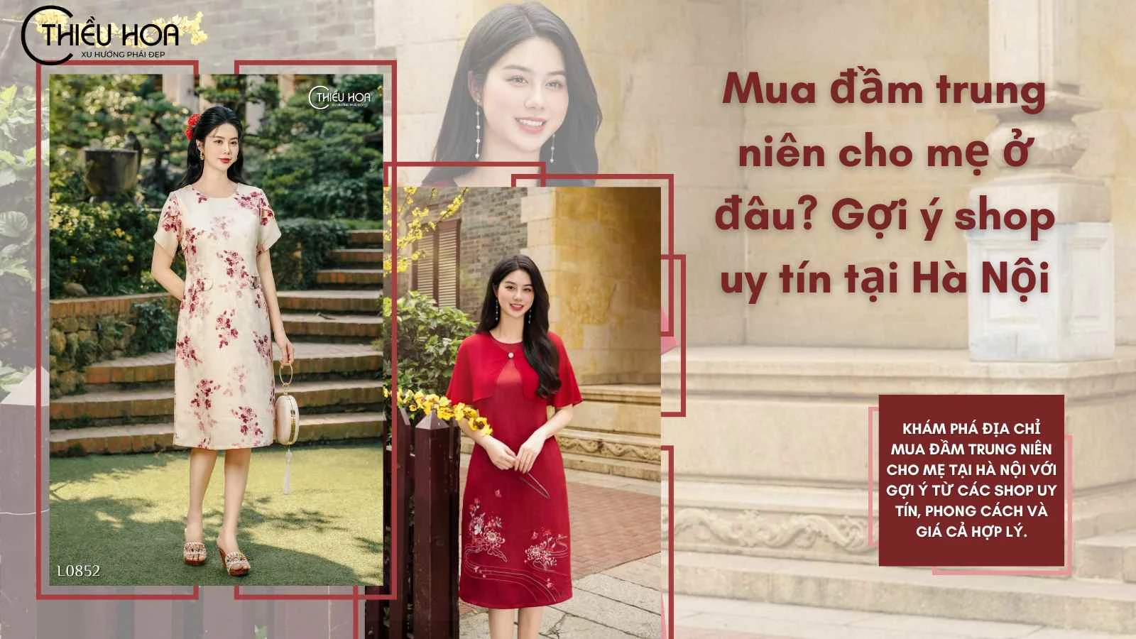 Mua đầm trung niên cho mẹ ở đâu? Gợi ý shop uy tín tại Hà Nội