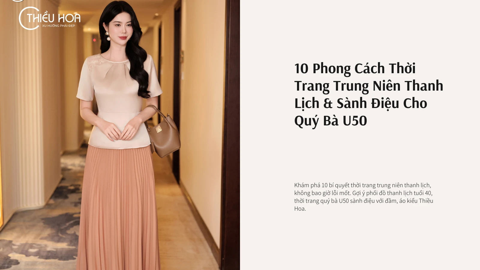 10 Phong Cách Thời Trang Trung Niên Thanh Lịch & Sành Điệu Cho Quý Bà U50